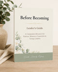 Before Becoming: Leader's Guide